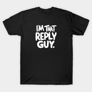 Reply Guy - GenZ Slang T-Shirt